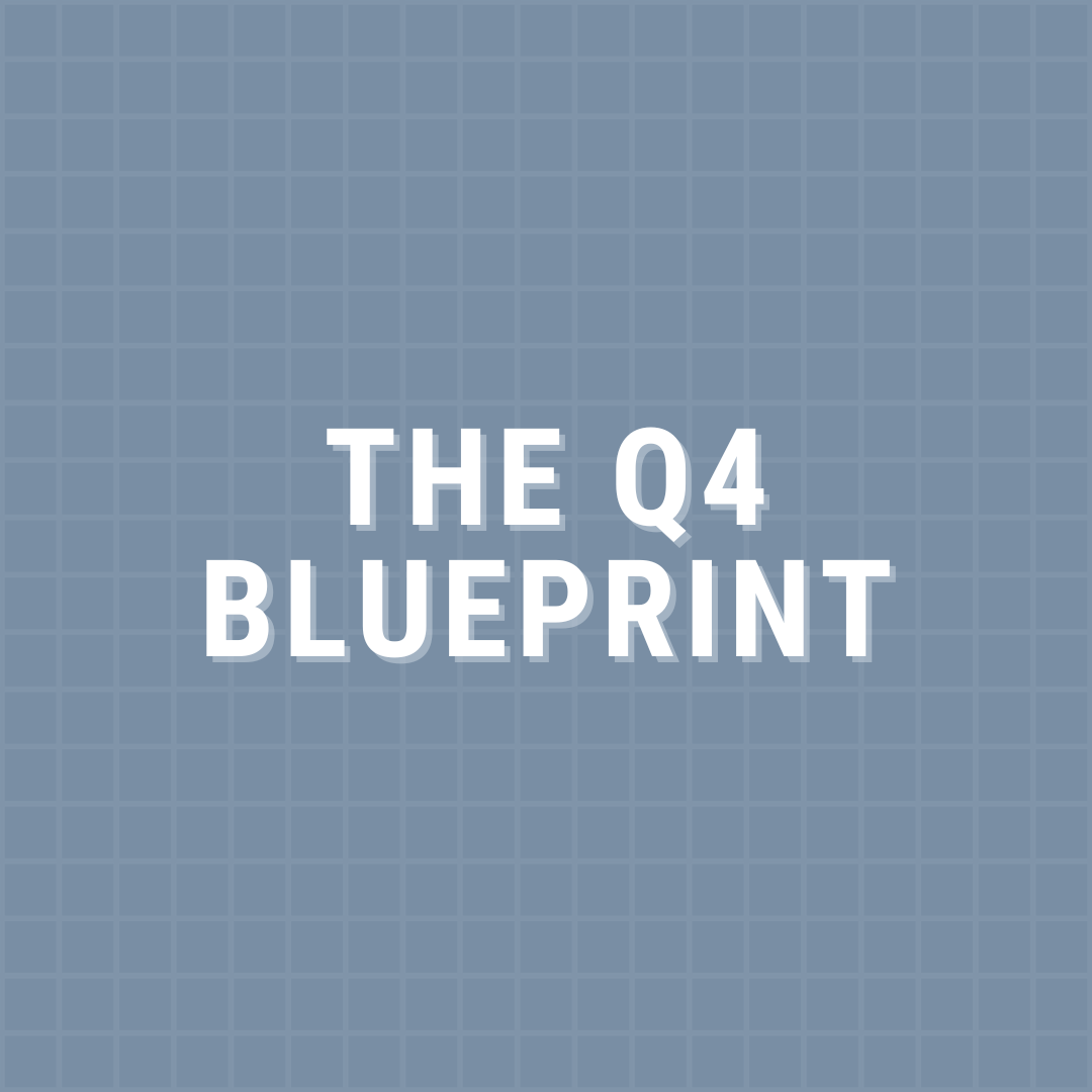 Q4 Blueprint